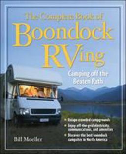 Complete Book of Boondock RVing Camping off the Beaten Path  9780071490658 Front Cover