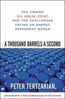Thousand Barrels a Second The Coming Oil Break Point and the Challenges Facing an Energy Dependent World  9780071492607 Front Cover