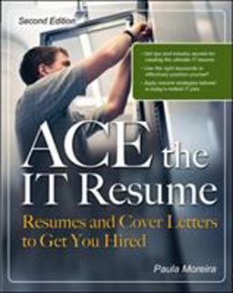 ACE the IT Resume Resumes and Cover Letters to Get You Hired 2nd 9780071492744 Front Cover