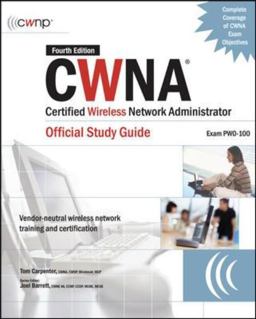 CWNA Certified Wireless Network Admistrator 4th 9780071494908 Front Cover
