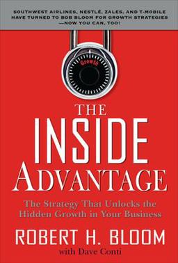 Inside Advantage The Strategy That Unlocks the Hidden Growth in Your Business  9780071495691 Front Cover