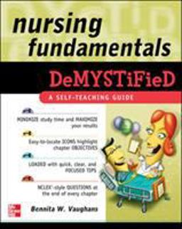 Nursing Fundamentals DeMYSTiFieD: a Self-Teaching Guide  9780071495707 Front Cover