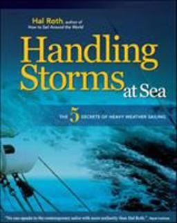 Handling Storms at Sea The 5 Secrets of Heavy Weather Sailing  9780071496483 Front Cover