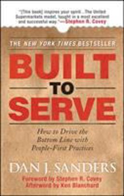 Built to Serve: How to Drive the Bottom Line with People-First Practices  9780071497923 Front Cover