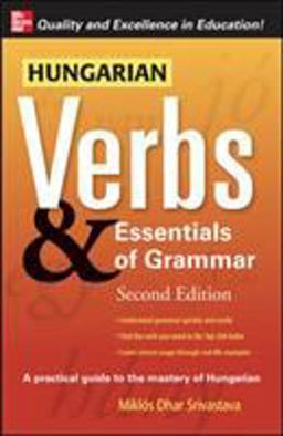Hungarian Verbs &amp; Essentials of Grammar 2E. 2nd 9780071498029 Front Cover