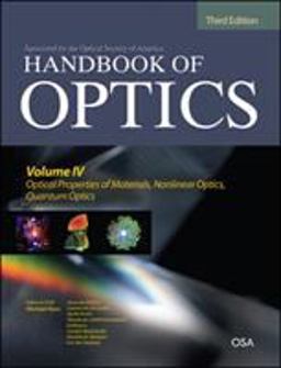 Handbook of Optics, Third Edition Volume IV: Optical Properties of Materials, Nonlinear Optics, Quantum Optics (set) 3rd 9780071498920 Front Cover