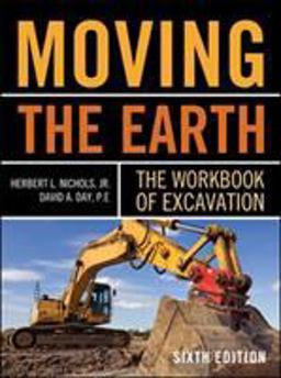 Moving the Earth: the Workbook of Excavation Sixth Edition 6th 9780071502672 Front Cover