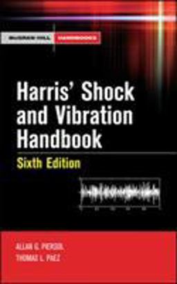 Harris' Shock and Vibration Handbook 6th 9780071508193 Front Cover
