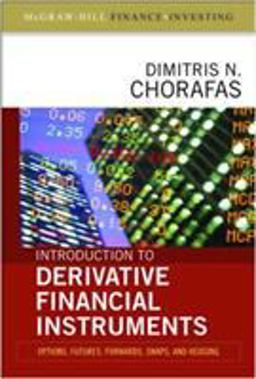 Introduction to Derivative Financial Instruments: Bonds, Swaps, Options, and Hedging