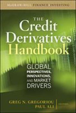 Credit Derivatives Handbook Global Perspectives, Innovations, and Market Drivers  9780071549523 Front Cover