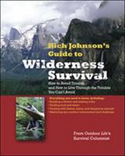 Rich Johnson's Guide to Wilderness Survival