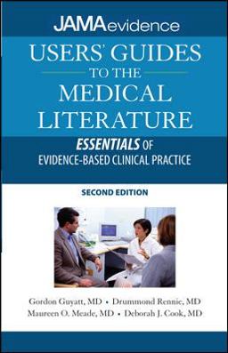 Users' Guides to the Medical Literature: Essentials of Evidence-Based Clinical Practice, Second Edition 2nd 9780071590389 Front Cover
