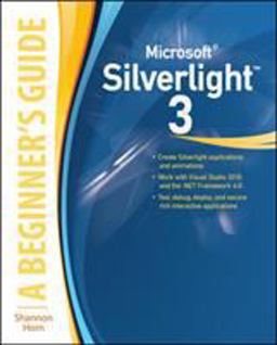 Microsoft Silverlight 3: a Beginner's Guide