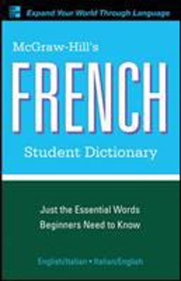 McGraw-Hill's French Student Dictionary 2nd 9780071591966 Front Cover