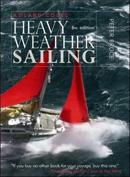 Adlard Coles' Heavy Weather Sailing Adlard Coles' Heavy Weather Sailing