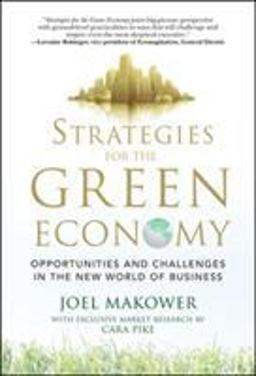 Strategies for the Green Economy: Opportunities and Challenges in the New World of Business