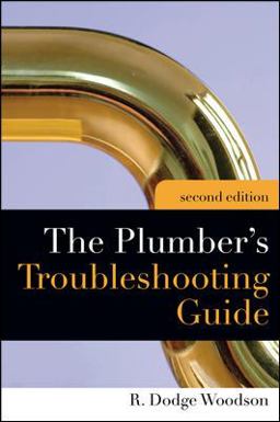 Plumber's Troubleshooting Guide, 2e 2nd 9780071600903 Front Cover