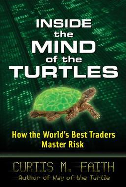 Inside the Mind of the Turtles: How the World's Best Traders Master Risk  9780071602433 Front Cover