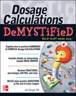 Dosage Calculations Demystified