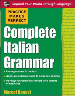 Practice Makes Perfect: Complete Italian Grammar