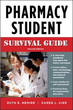 Pharmacy Student Survival Guide, Second Edition