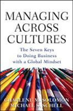Managing Across Cultures The Seven Keys to Doing Business with a Global Mindset  9780071605854 Front Cover