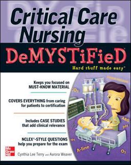 Critical Care Nursing DeMYSTiFieD  9780071606387 Front Cover