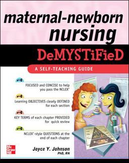 Maternal-Newborn Nursing DeMYSTiFieD: a Self-Teaching Guide  9780071609142 Front Cover