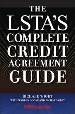 The LSTA's Complete Credit Agreement Guide The LSTA's Complete Credit Agreement Guide