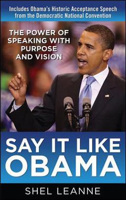 Say It Like Obama: the Power of Speaking with Purpose and Vision  9780071615891 Front Cover