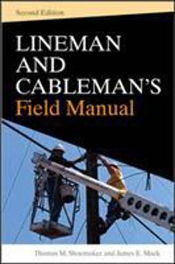 Lineman and Cablemans Field Manual, Second Edition 2nd 9780071621212 Front Cover