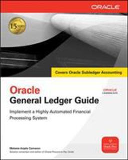 Oracle General Ledger Guide Implement a Highly Automated Financial Processing System  9780071622295 Front Cover