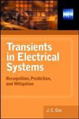Transients in Electrical Systems: Analysis, Recognition, and Mitigation  9780071622486 Front Cover