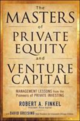 Masters of Private Equity and Venture Capital  9780071624602 Front Cover