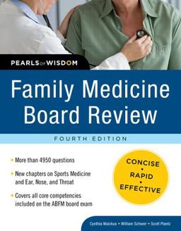 Family Medicine Board Review: Pearls of Wisdom, Fourth Edition 4th 9780071625517 Front Cover