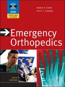 Emergency Orthopedics, Sixth Edition 6th 9780071625944 Front Cover