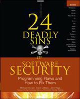 24 Deadly Sins of Software Security: Programming Flaws and How to Fix Them  9780071626750 Front Cover