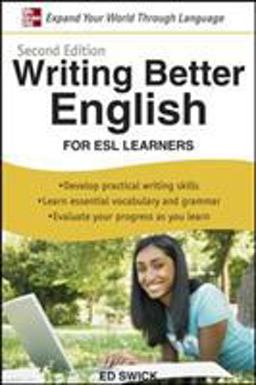 Writing Better English for ESL Learners, Second Edition 2nd 9780071628037 Front Cover