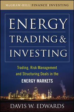 Energy Trading and Investing Trading, Risk Management and Structuring Deals in the Energy Market  9780071629065 Front Cover