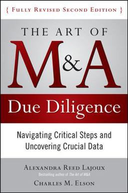 Art of M&amp;a Due Diligence, Second Edition: Navigating Critical Steps and Uncovering Crucial Data 2nd 9780071629362 Front Cover