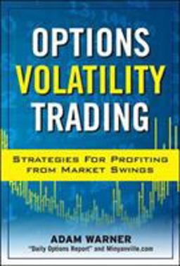 Options Volatility Trading: Strategies for Profiting from Market Swings  9780071629652 Front Cover
