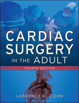 Cardiac Surgery in the Adult, Fourth Edition 4th 9780071633123 Front Cover