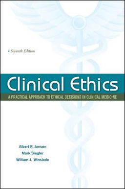 Clinical Ethics: a Practical Approach to Ethical Decisions in Clinical Medicine, Seventh Edition 7th 9780071634144 Front Cover