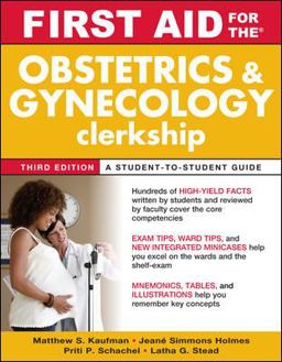 First Aid for the Obstetrics and Gynecology Clerkship, Third Edition 3rd 9780071634199 Front Cover