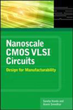 Nanoscale CMOS VLSI Circuits: Design for Manufacturability  9780071635196 Front Cover