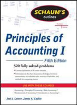 Schaum's Outline of Principles of Accounting I, Fifth Edition 5th 9780071635387 Front Cover