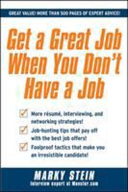 Get a Great Job When You Don't Have a Job  9780071637732 Front Cover