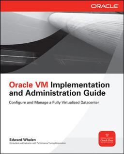 Oracle VM Implementation and Administration Guide