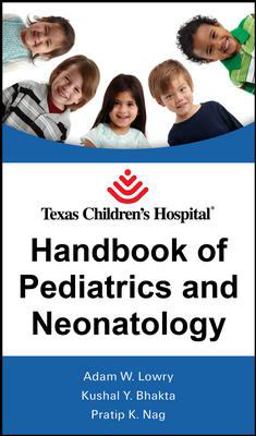 Texas Children's Hospital Handbook of Pediatrics and Neonatology  9780071639248 Front Cover