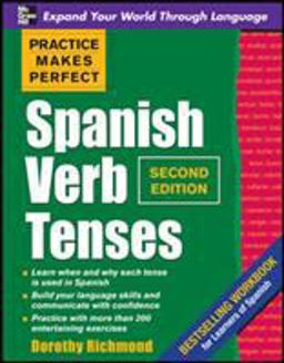 Practice Makes Perfect Spanish Verb Tenses 2nd 9780071639309 Front Cover